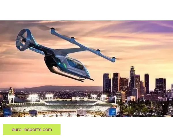 2026世界杯期间洛杉矶启用空中计程车立体疏导球迷出行方案