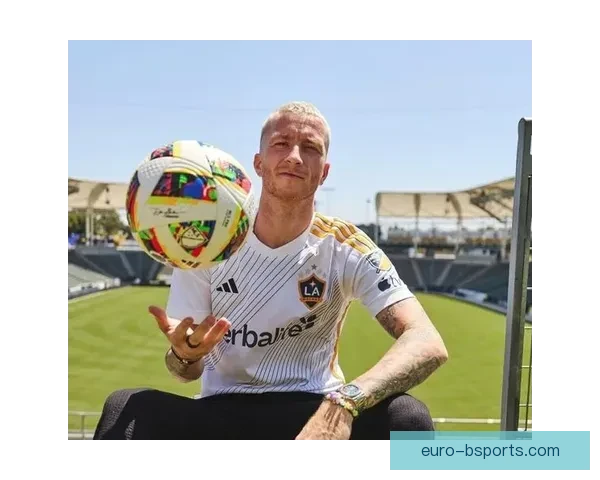 洛杉矶银河正式签下前多特蒙德队长罗伊斯 强化球队攻击力